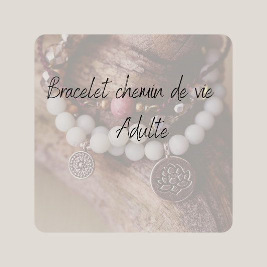 Bracelet Chemin de vie Adulte