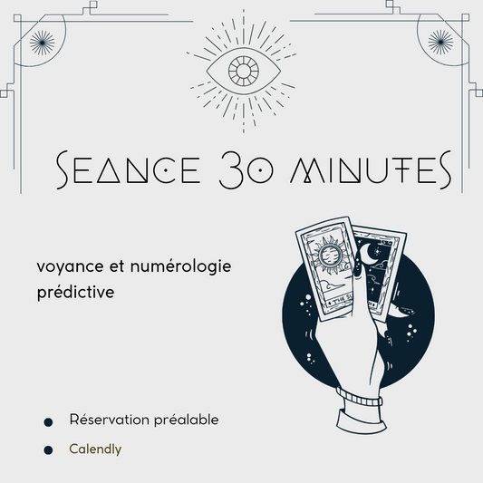 Séance voyance 30 min