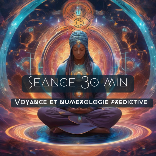 Séance voyance 30 min