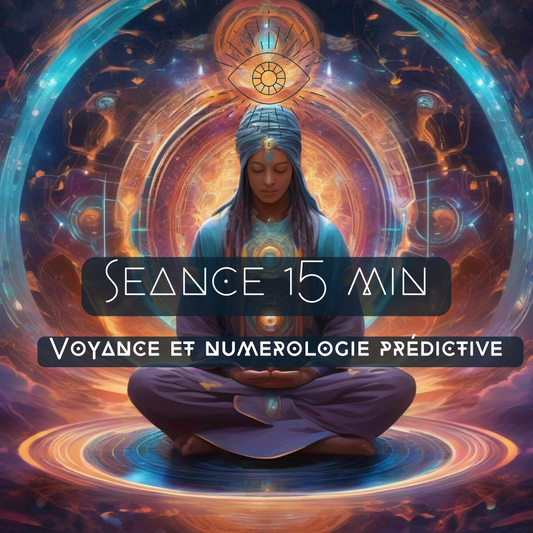 Séance 15 minutes voyance